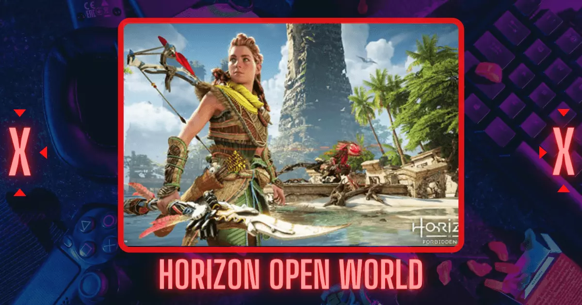 Horizon Gameplay Open World