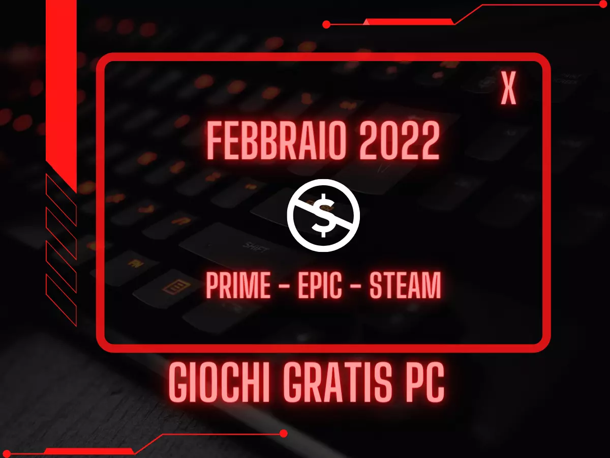 giochi gratis pc epic games prime gaming febbraio 2022