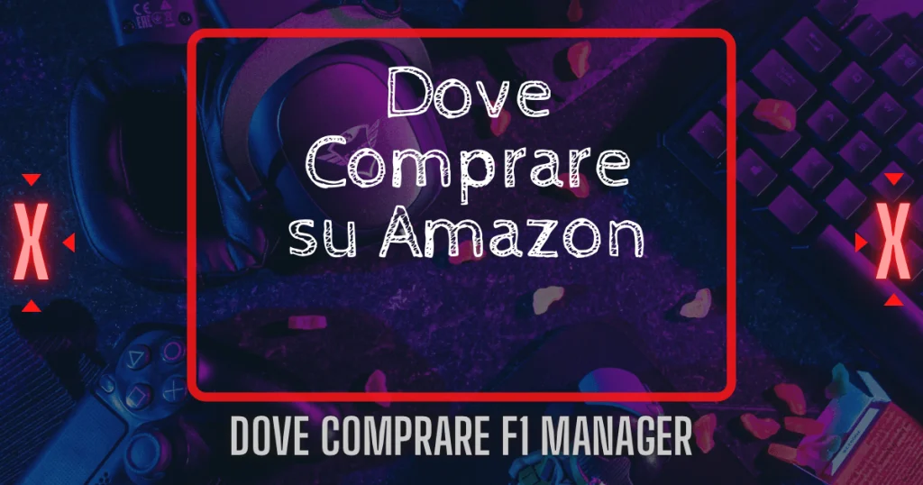 Dove comprare f1 manager 2022