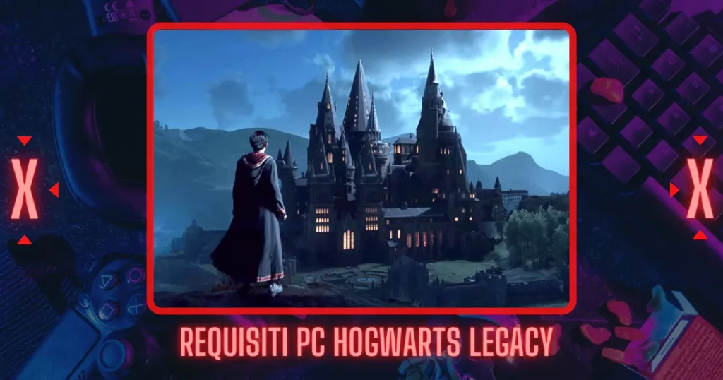 Hogwarts Legacy Requisiti Pc